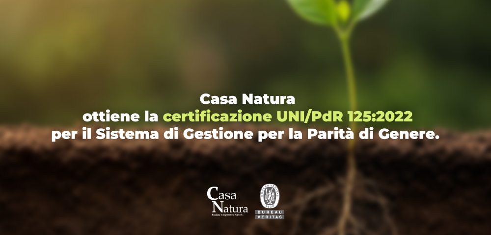 Casa Natura ottiene la certificazione UNI/PdR 125:2022 per il Sistema di Gestione per la Parità di Genere